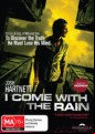 I Come With The Rain