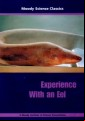 Moody Science Classics - Experience With An Eel