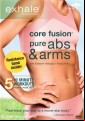 Exhale Core Fusion - Pure Abs And Arms